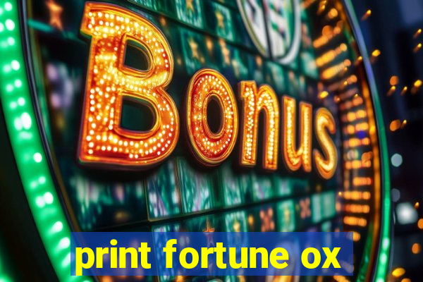 print fortune ox